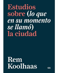 Estudios sobre (lo que en su momento se llamó) la ciudad 