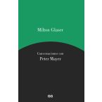 Milton Glaser. Conversaciones con Peter Mayer
